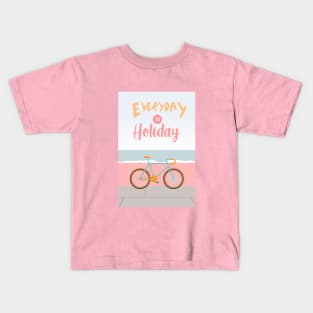 Everyday is Holiday Kids T-Shirt